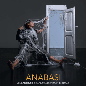 Anabasi. Nel labirinto dell'intelligenza in digitale